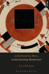 Imagen de portada: Understanding Marx, Understanding Modernism 1st edition 9781501351112