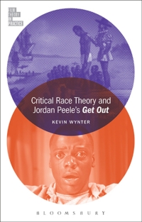 Imagen de portada: Critical Race Theory and Jordan Peele's Get Out 1st edition 9781501351280