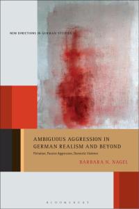 Titelbild: Ambiguous Aggression in German Realism and Beyond 1st edition 9781501381454