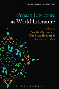 صورة الغلاف: Persian Literature as World Literature 1st edition 9781501374548