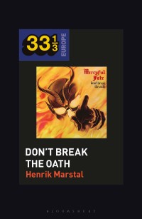 Cover image: Mercyful Fate's Don't Break the Oath 1st edition 9781501354373