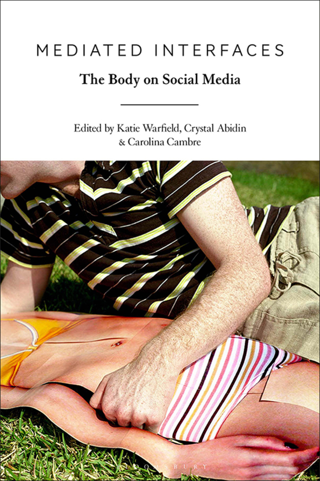 Mediated Interfaces The Body on Social Media 1st Edition