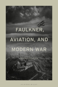 Cover image: Faulkner, Aviation, and Modern War 1st edition 9781501356759