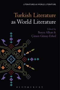 صورة الغلاف: Turkish Literature as World Literature 1st edition 9781501358012