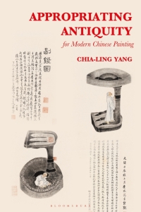 Omslagafbeelding: Appropriating Antiquity for Modern Chinese Painting 1st edition 9781501358371
