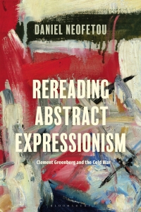 Cover image: Rereading Abstract Expressionism, Clement Greenberg and the Cold War 1st edition 9781501358388