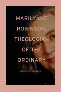Cover image: Marilynne Robinson, Theologian of the Ordinary 1st edition 9781501371349