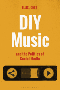 Cover image: DIY Music and the Politics of Social Media 1st edition 9781501359637