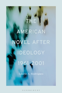 Cover image: The American Novel After Ideology, 1961–2000 1st edition 9781501361869