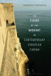 Cover image: The Figure of the Migrant in Contemporary European Cinema 1st edition 9781501392962