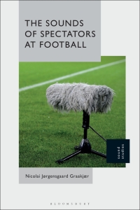 Immagine di copertina: The Sounds of Spectators at Football 1st edition 9781501363740