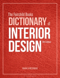 صورة الغلاف: The Fairchild Books Dictionary of Interior Design 4th edition 9781501366710