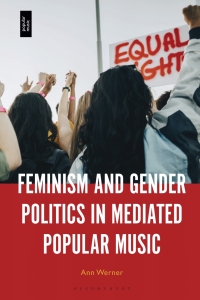 Omslagafbeelding: Feminism and Gender Politics in Mediated Popular Music 1st edition 9781501368509