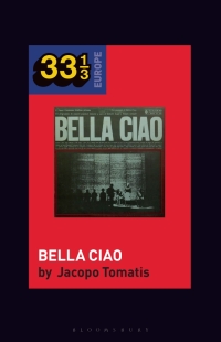 Cover image: Nuovo Canzoniere Italiano's Bella Ciao 1st edition 9781501372612