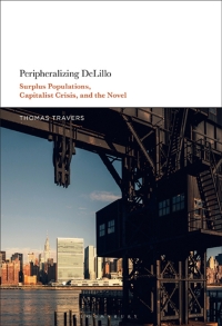 表紙画像: Peripheralizing DeLillo 1st edition 9781501378430