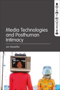 Imagen de portada: Media Technologies and Posthuman Intimacy 1st edition 9781501380518