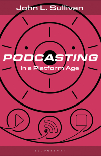 Titelbild: Podcasting in a Platform Age 1st edition 9781501380693