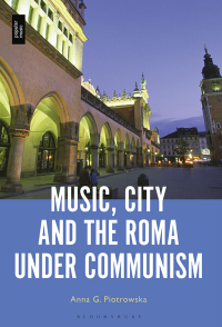 Cover image: Music, City and the Roma under Communism 1st edition 9781501380853