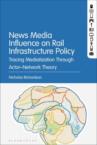 表紙画像: News Media Influence on Rail Infrastructure Policy 1st edition 9781501387487