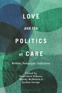 Cover image: Love and the Politics of Care 1st edition 9781501387647