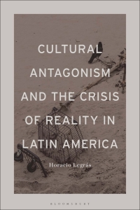 Cover image: Cultural Antagonism and the Crisis of Reality in Latin America 1st edition 9781501392948
