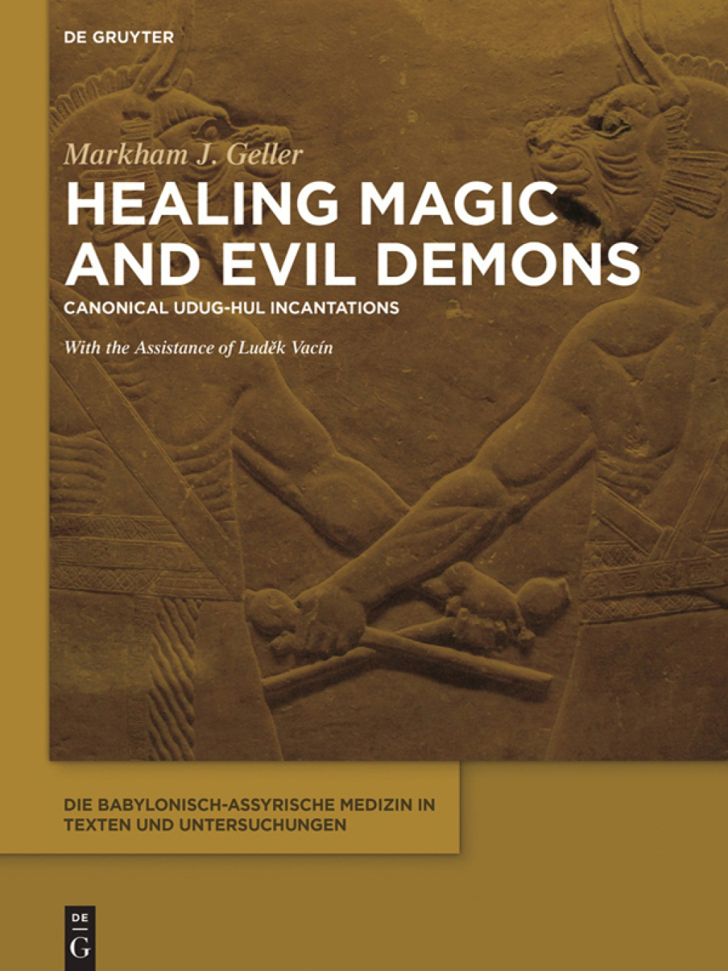 Healing Magic and Evil Demons Canonical Udug-hul Incantations 1st Edition