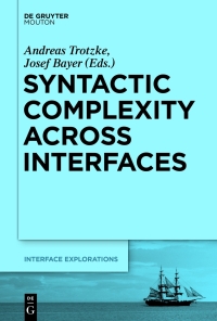 Titelbild: Syntactic Complexity across Interfaces 1st edition 9781614517856