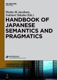 صورة الغلاف: Handbook of Japanese Semantics and Pragmatics 1st edition 9781614512882