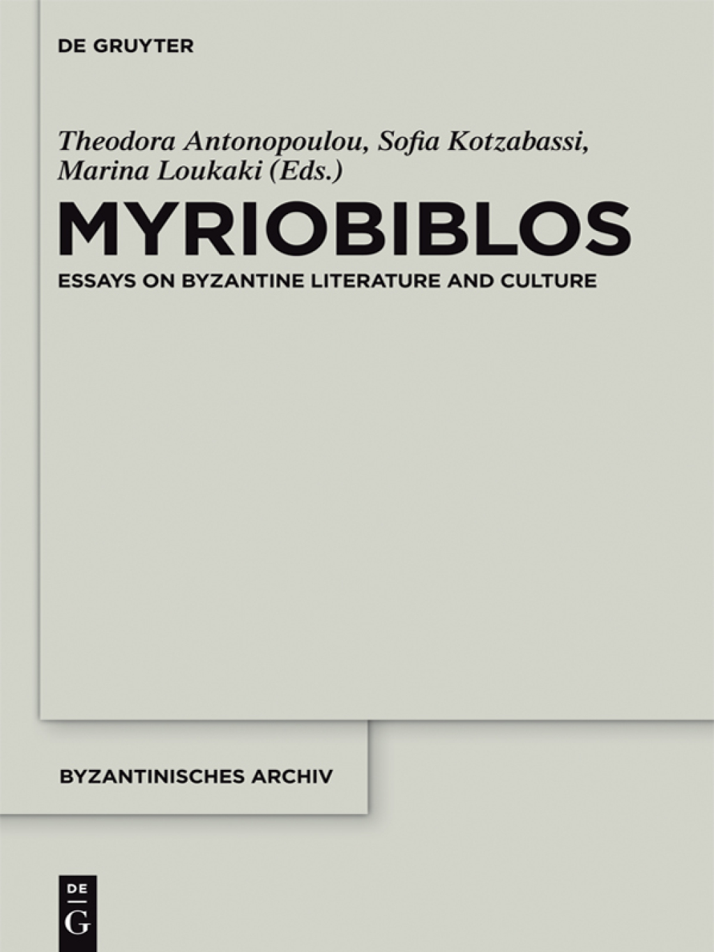 Myriobiblos Essays on Byzantine Literature and Culture 1st Edition