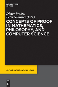 Imagen de portada: Concepts of Proof in Mathematics, Philosophy, and Computer Science 1st edition 9781501510809