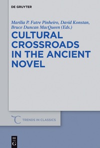 Cover image: Cultural Crossroads in the Ancient Novel 1st edition 9781501511950