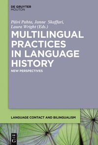 صورة الغلاف: Multilingual Practices in Language History 1st edition 9781501513817