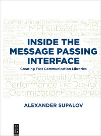 表紙画像: Inside the Message Passing Interface 1st edition 9781501515545