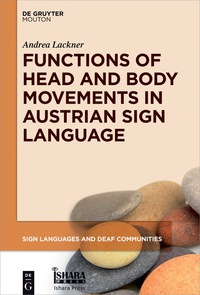 صورة الغلاف: Functions of Head and Body Movements in Austrian Sign Language 1st edition 9781501516337