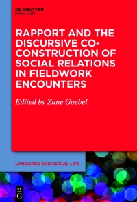 Cover image: Rapport and the Discursive Co-Construction of Social Relations in Fieldwork Encounters 1st edition 9781501516368