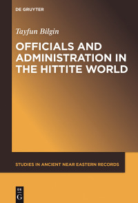 Imagen de portada: Officials and Administration in the Hittite World 1st edition 9781501516627