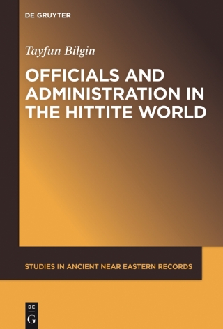 Titelbild: Officials and Administration in the Hittite World 1st edition 9781501516627