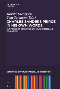 Cover image: Charles Sanders Peirce in His Own Words 1st edition 9781614517535