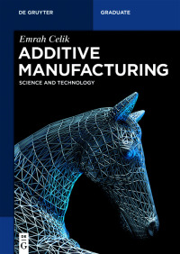 صورة الغلاف: Additive Manufacturing 1st edition 9781501518775