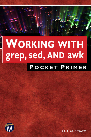 Cover image: Working with grep, sed, and awk Pocket Primer 1st edition 9781501521515
