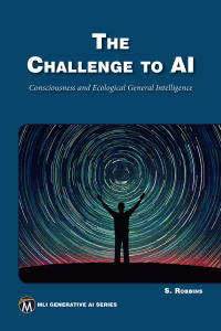 Imagen de portada: The Challenge to AI: Consciousness and Ecological General Intelligence 9781501521911