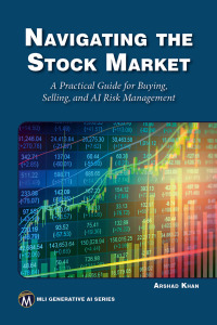 Cover image: Navigating the Stock Market: A Practical Guide for Buying, Selling, and AI Risk Management 9781501522772