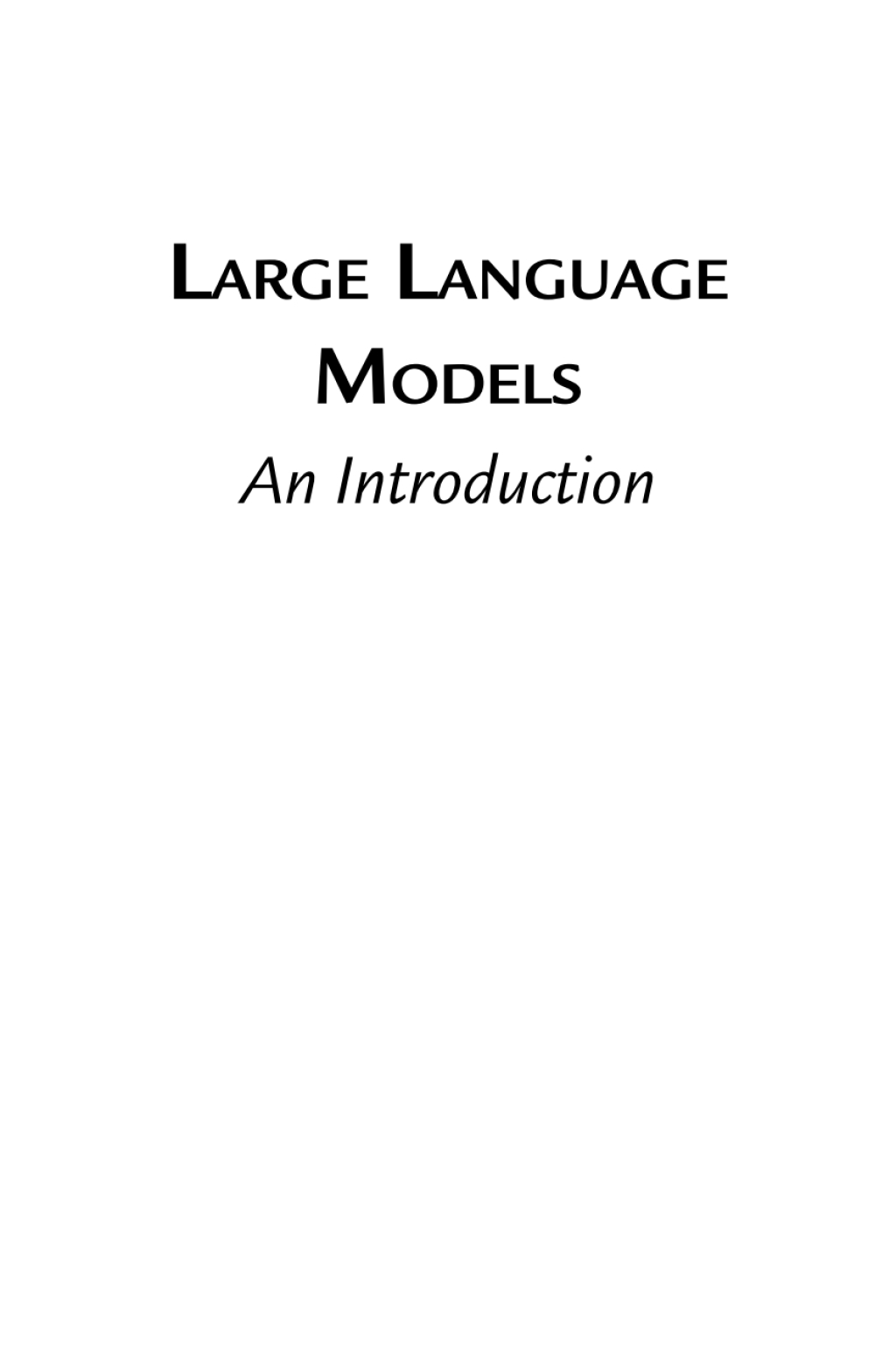 Large Language Models An Introduction 1st Edition
