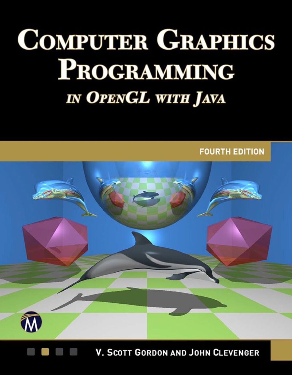 COMPUTER GRAPHICS PROGRAMMING IN OPENGL WITH JAVA - 4th Edition (eBook)