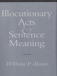 Cover image: Illocutionary Acts and Sentence Meaning 1st edition 9780801436697