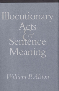 صورة الغلاف: Illocutionary Acts and Sentence Meaning 1st edition 9780801436697