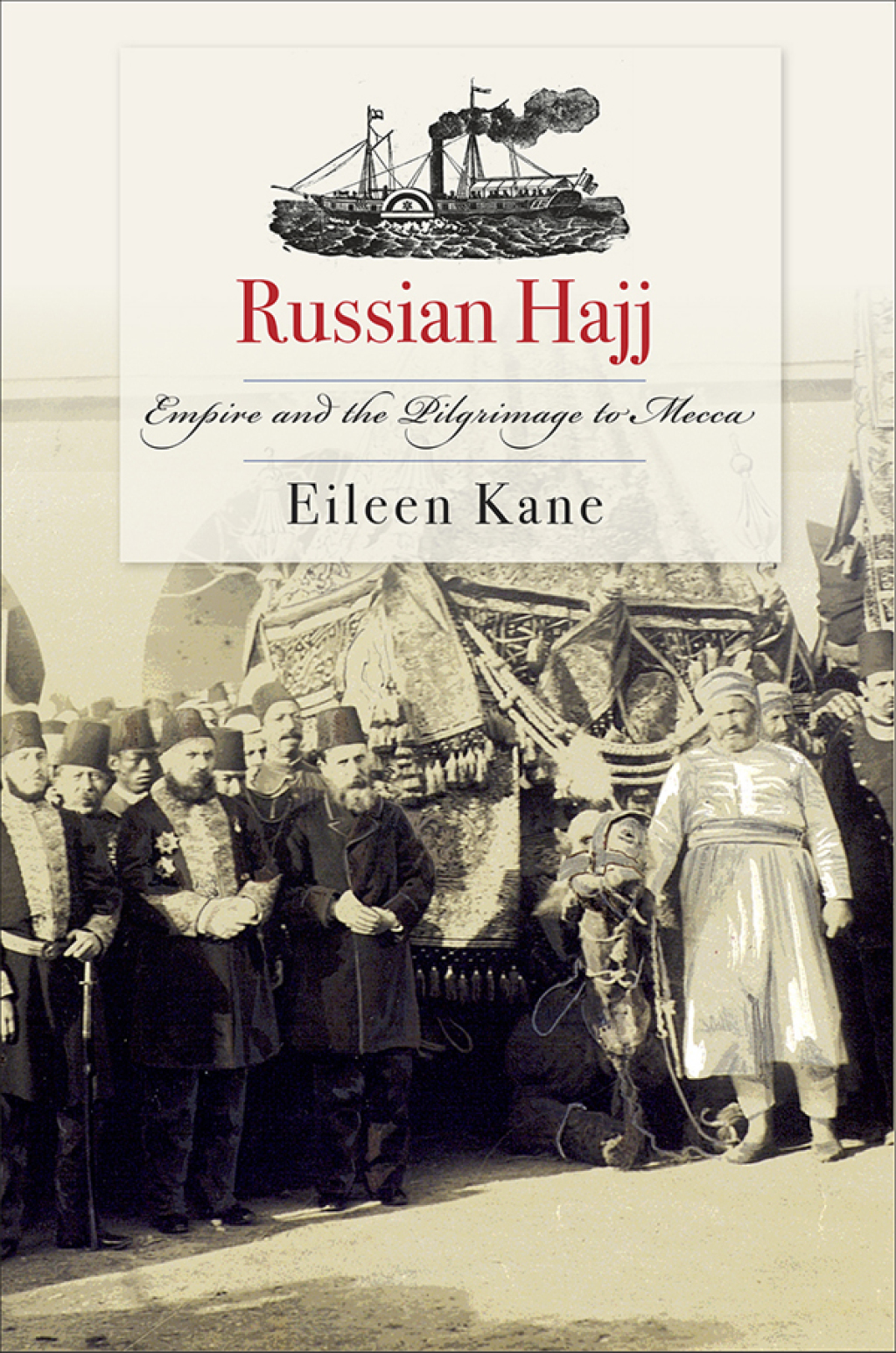 Russian Hajj Empire and the Pilgrimage to Mecca 1st Edition