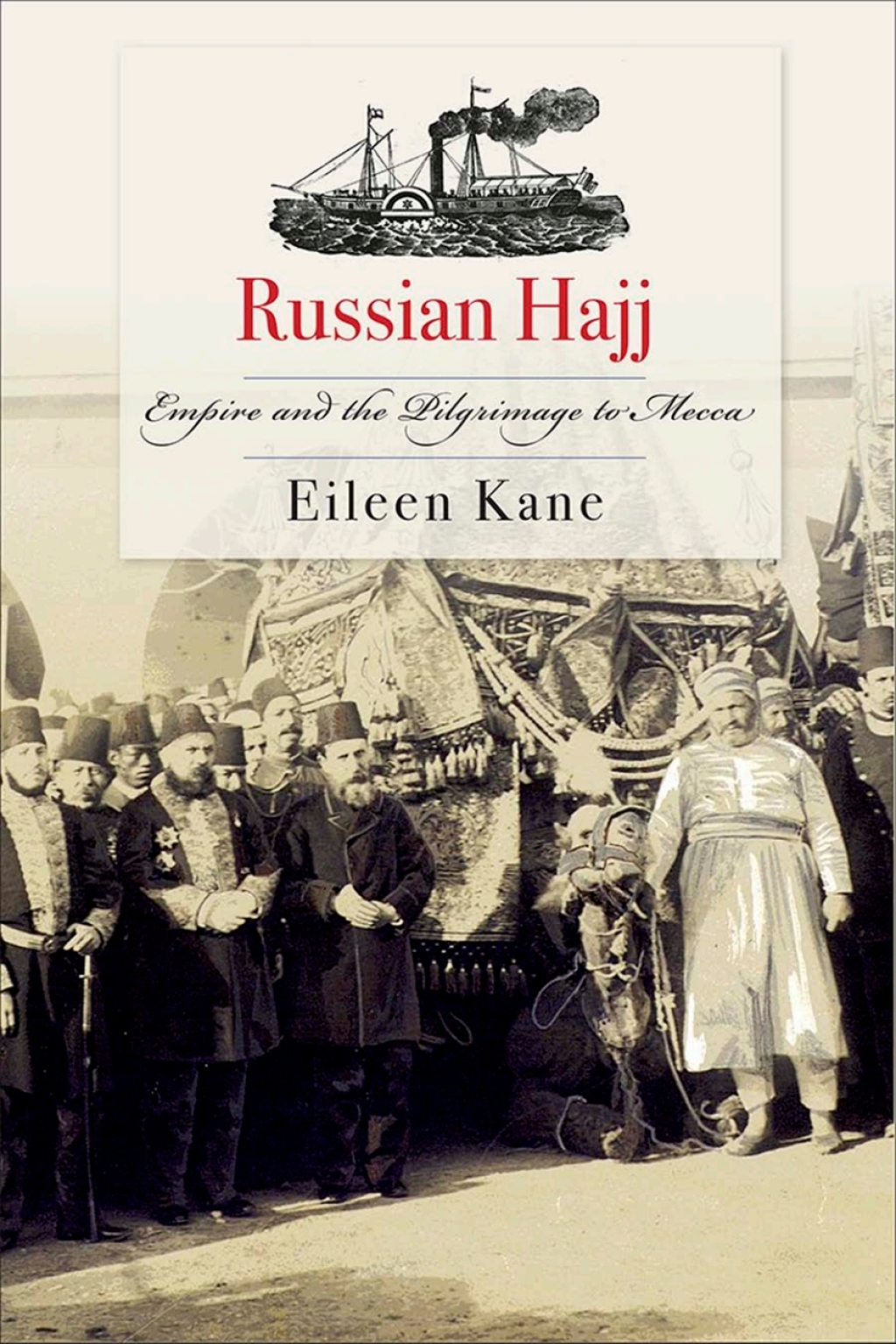 Russian Hajj Empire and the Pilgrimage to Mecca 1st Edition