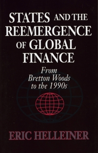 صورة الغلاف: States and the Reemergence of Global Finance 9780801428593