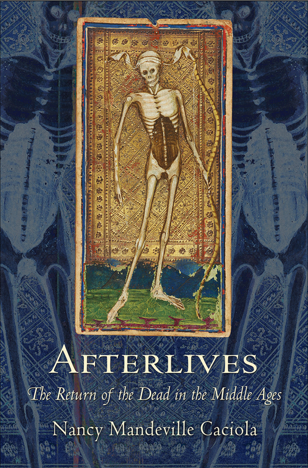 Afterlives The Return of the Dead in the Middle Ages 1st Edition